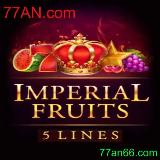 Imperial Fruits 5: Imersão no Universo das Frutas Reais com 77AN.com